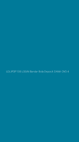 Tampilan Antarmuka Aplikasi Lolipop138 Login Bandar Bola Deposit Dana Ovo - 4