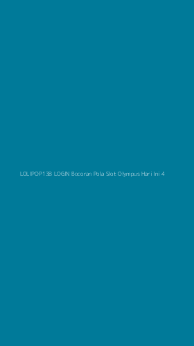 Tampilan Antarmuka Aplikasi Lolipop138 Login Bocoran Pola Slot Olympus Hari Ini - 4