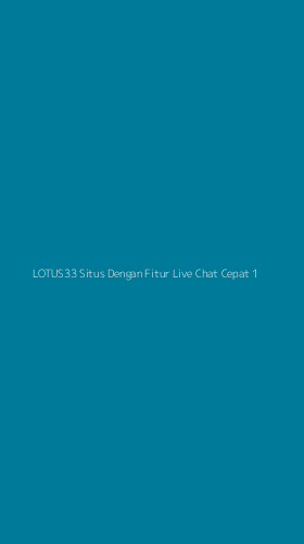 Tampilan Antarmuka Aplikasi Lotus33 Situs Dengan Fitur Live Chat Cepat - 1