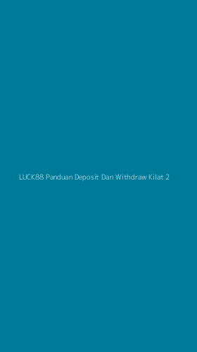 Tampilan Antarmuka Aplikasi Luck88 Panduan Deposit Dan Withdraw Kilat - 2
