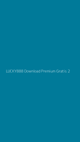 Tampilan Antarmuka Aplikasi Lucky888 Download Premium Gratis - 2