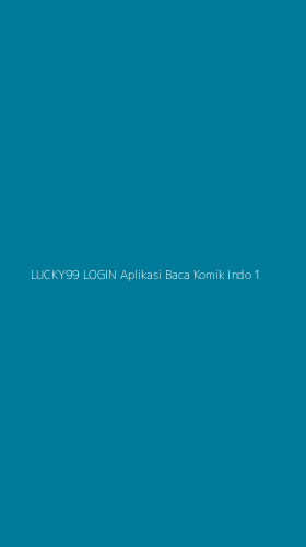 Tampilan Antarmuka Aplikasi Lucky99 Login Aplikasi Baca Komik Indo - 1