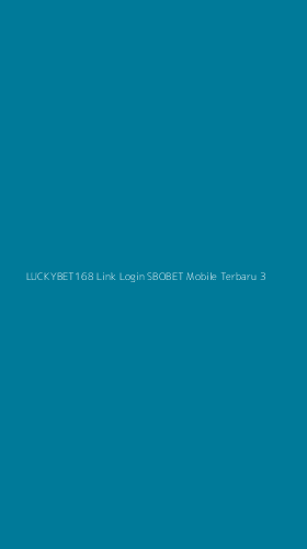 Tampilan Antarmuka Aplikasi Luckybet168 Link Login Sbobet Mobile Terbaru - 3