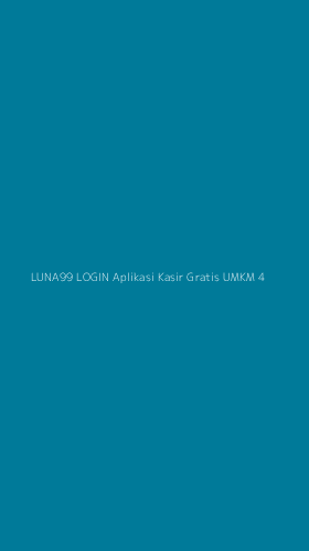Tampilan Antarmuka Aplikasi Luna99 Login Aplikasi Kasir Gratis Umkm - 4