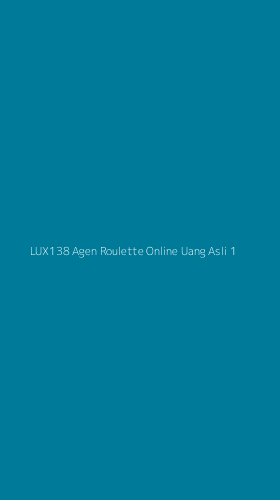 Tampilan Antarmuka Aplikasi Lux138 Agen Roulette Online Uang Asli - 1
