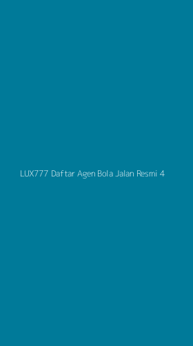 Tampilan Antarmuka Aplikasi Lux777 Daftar Agen Bola Jalan Resmi - 4