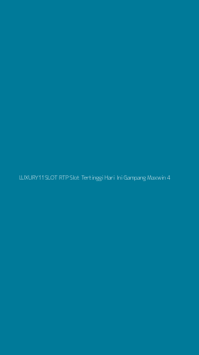 Tampilan Antarmuka Aplikasi Luxury11slot Rtp Slot Tertinggi Hari Ini Gampang Maxwin - 4