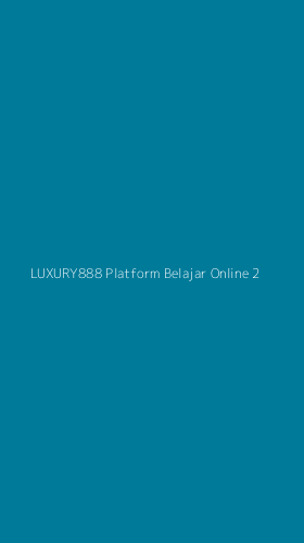 Tampilan Antarmuka Aplikasi Luxury888 Platform Belajar Online - 2