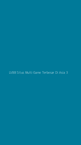 Tampilan Antarmuka Aplikasi Lv88 Situs Multi Game Terbesar Di Asia - 3