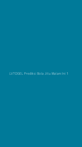 Tampilan Antarmuka Aplikasi Lvtogel Prediksi Bola Jitu Malam Ini - 1