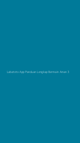 Tampilan Antarmuka Aplikasi Labatoto App Panduan Lengkap Bermain Aman - 3