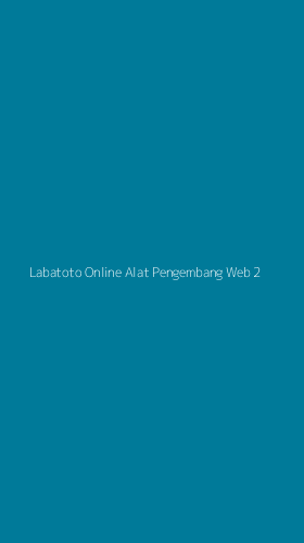 Tampilan Antarmuka Aplikasi Labatoto Online Alat Pengembang Web - 2