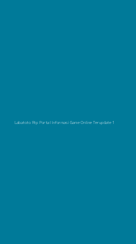 Tampilan Antarmuka Aplikasi Labatoto Rtp Portal Informasi Game Online Terupdate - 1