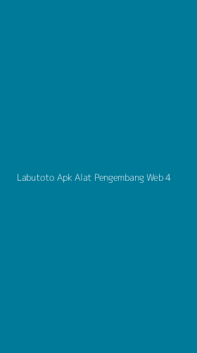 Tampilan Antarmuka Aplikasi Labutoto Apk Alat Pengembang Web - 4