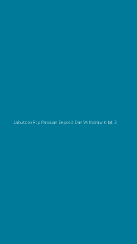 Tampilan Antarmuka Aplikasi Labutoto Rtp Panduan Deposit Dan Withdraw Kilat - 3