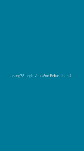 Tampilan Antarmuka Aplikasi Ladang78 Login Apk Mod Bebas Iklan - 4