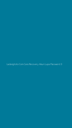 Tampilan Antarmuka Aplikasi Ladangtoto Com Cara Recovery Akun Lupa Password - 3