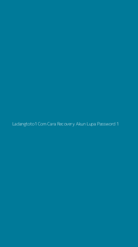 Tampilan Antarmuka Aplikasi Ladangtoto1 Com Cara Recovery Akun Lupa Password - 1