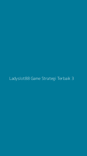 Tampilan Antarmuka Aplikasi Ladyslot88 Game Strategi Terbaik - 3