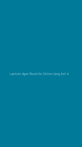 Tampilan Antarmuka Aplikasi Laetoto Agen Roulette Online Uang Asli - 4