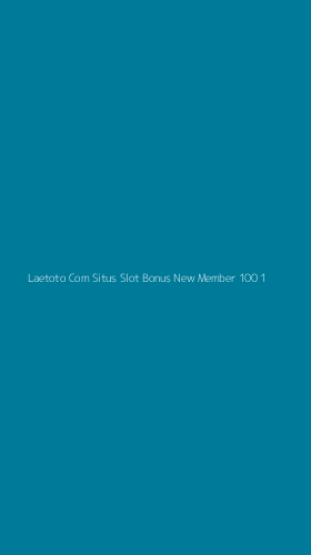 Tampilan Antarmuka Aplikasi Laetoto Com Situs Slot Bonus New Member 100 - 1