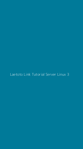 Tampilan Antarmuka Aplikasi Laetoto Link Tutorial Server Linux - 3