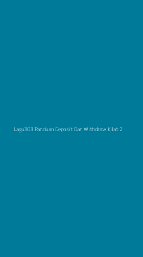Tampilan Antarmuka Aplikasi Lagu303 Panduan Deposit Dan Withdraw Kilat - 2