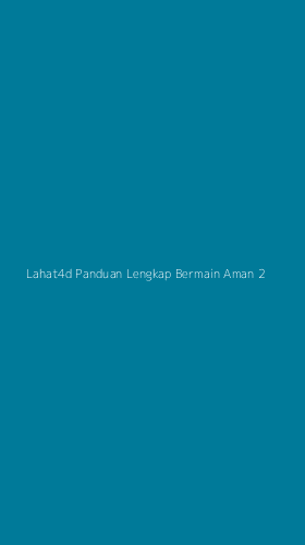 Tampilan Antarmuka Aplikasi Lahat4d Panduan Lengkap Bermain Aman - 2