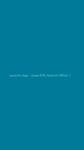 Tampilan Antarmuka Aplikasi Lajutoto App - Game RPG Android Offline - 1