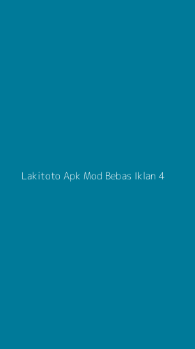 Tampilan Antarmuka Aplikasi Lakitoto Apk Mod Bebas Iklan - 4