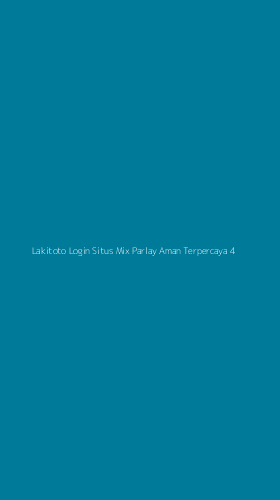 Tampilan Antarmuka Aplikasi Lakitoto Login Situs Mix Parlay Aman Terpercaya - 4