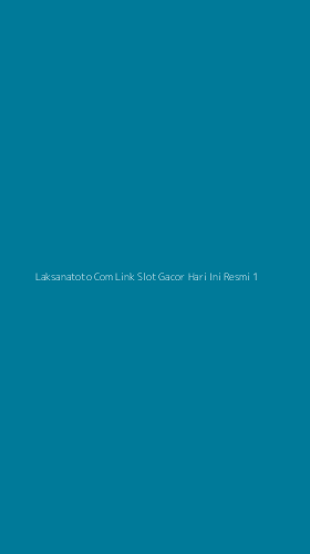 Tampilan Antarmuka Aplikasi Laksanatoto Com Link Slot Gacor Hari Ini Resmi - 1