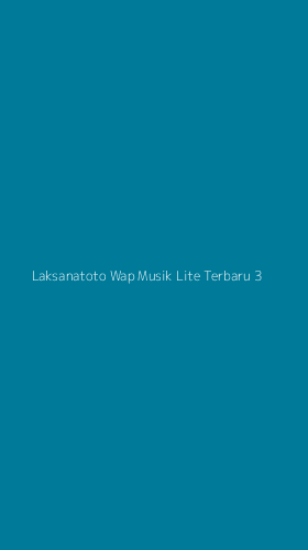 Tampilan Antarmuka Aplikasi Laksanatoto Wap Musik Lite Terbaru - 3