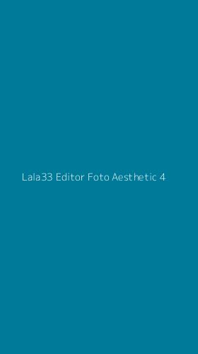 Tampilan Antarmuka Aplikasi Lala33 Editor Foto Aesthetic - 4