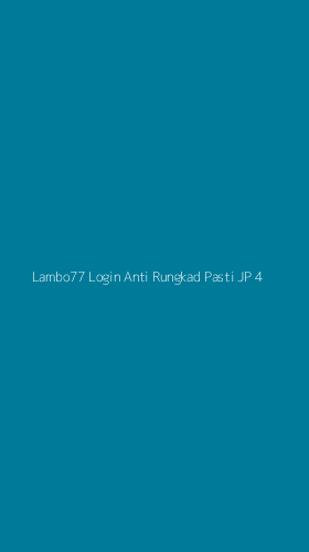 Tampilan Antarmuka Aplikasi Lambo77 Login Anti Rungkad Pasti Jp - 4