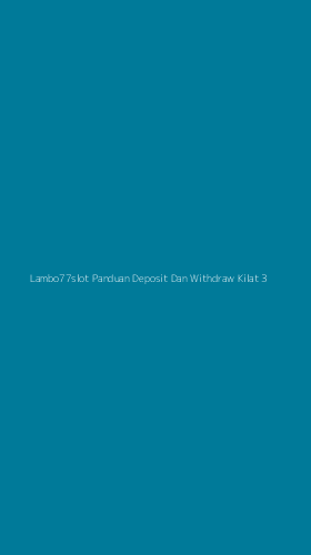 Tampilan Antarmuka Aplikasi Lambo77slot Panduan Deposit Dan Withdraw Kilat - 3