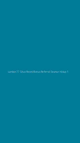 Tampilan Antarmuka Aplikasi Lambor77 Situs Resmi Bonus Referral Seumur Hidup - 1