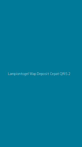 Tampilan Antarmuka Aplikasi Lampiontogel Wap Deposit Cepat Qris - 2
