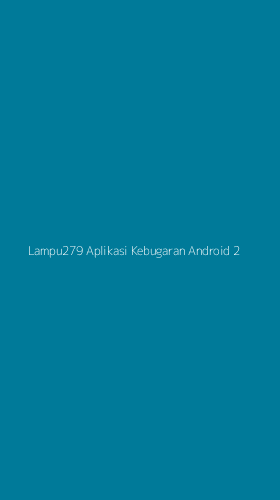 Tampilan Antarmuka Aplikasi Lampu279 Aplikasi Kebugaran Android - 2