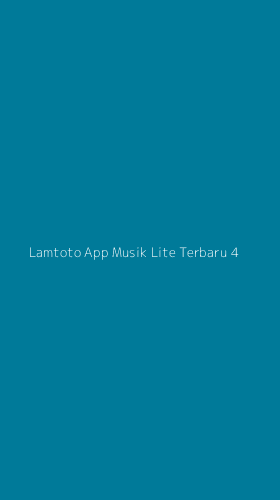 Tampilan Antarmuka Aplikasi Lamtoto App Musik Lite Terbaru - 4