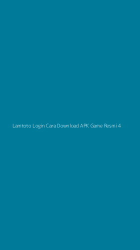 Tampilan Antarmuka Aplikasi Lamtoto Login Cara Download Apk Game Resmi - 4