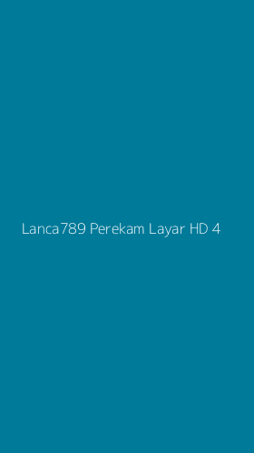 Tampilan Antarmuka Aplikasi Lanca789 Perekam Layar Hd - 4
