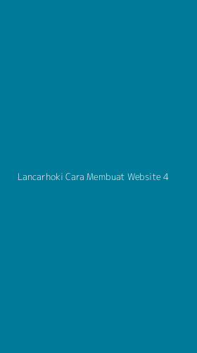 Tampilan Antarmuka Aplikasi Lancarhoki Cara Membuat Website - 4