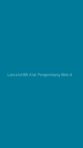 Tampilan Antarmuka Aplikasi Lancelot88 Alat Pengembang Web - 4