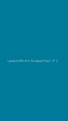 Tampilan Antarmuka Aplikasi Landslot88 Anti Rungkad Pasti Jp - 3