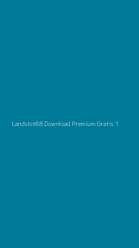 Tampilan Antarmuka Aplikasi Landslot88 Download Premium Gratis - 1