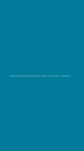 Tampilan Antarmuka Aplikasi Lanetogel Aplikasi Kumpulan Game Slot Gacor Terbaik - 2