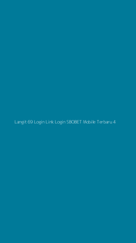 Tampilan Antarmuka Aplikasi Langit 69 Login Link Login Sbobet Mobile Terbaru - 4