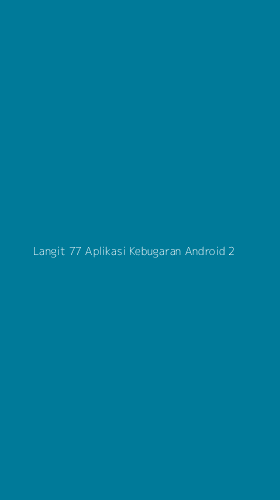Tampilan Antarmuka Aplikasi Langit 77 Aplikasi Kebugaran Android - 2