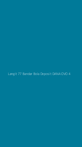 Tampilan Antarmuka Aplikasi Langit 77 Bandar Bola Deposit Dana Ovo - 4